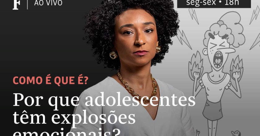 Por que adolescentes têm explosões emocionais? – 23/07/2025 – Tv Folha